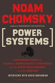 Power Systems : Conversations on Global Democratic Uprisings and the New Challenges to U.S. Empire cover image