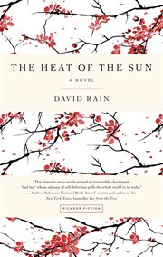 The Heat of the Sun : A Novel cover image