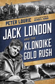 Jack London and the Klondike Gold Rush cover image