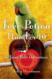 Love Potion Number 10 : Jana Bibi Adventures cover image