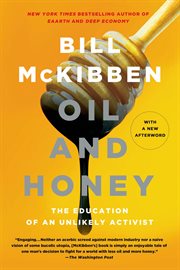 Oil and Honey : The Education of an Unlikely Activist cover image