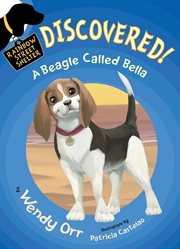 DISCOVERED! A Beagle Called Bella : Rainbow Street Shelter cover image