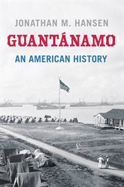 Guantánamo : An American History cover image