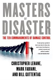 Masters of Disaster : The Ten Commandments of Damage Control cover image