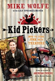 Kid pickers : how to turn junk into treasure cover image