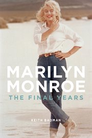Marilyn Monroe : The Final Years cover image