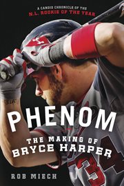 The Last Natural : Bryce Harper's Big Gamble in Sin City and the Greatest Amateur Season Ever cover image