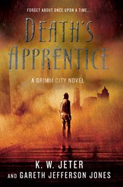 Death's Apprentice : Grimm City cover image