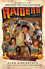 Raiders! : The Story of the Greatest Fan Film Ever Made cover image