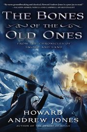 The Bones of the Old Ones : Chronicles of Sword and Sand cover image
