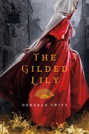 The Gilded Lily : A Novel cover image
