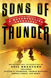 Sons of Thunder : Writing from the Fast Lane: A Motorcycling Anthology cover image