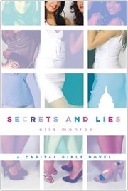 Secrets and lies : a Capital Girls novel cover image