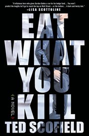 Eat What You Kill : A Novel of Wall Street cover image