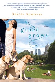 Grace Grows : A Novel cover image