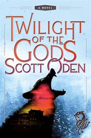 Twilight of the Gods : A Novel cover image