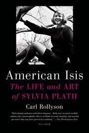 American Isis : The Life and Art of Sylvia Plath cover image