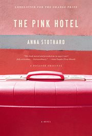 The Pink Hotel : A Novel cover image