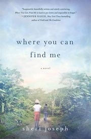Where You Can Find Me : A Novel cover image