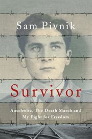 Survivor : Auschwitz, the Death March and My Fight for Freedom cover image