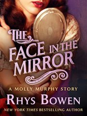 The Face in the Mirror : Molly Murphy cover image