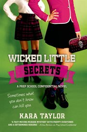 Wicked Little Secrets : Prep School Confidential cover image