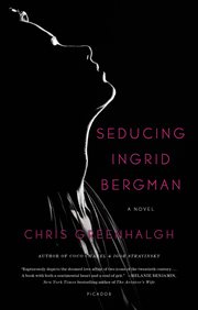 Seducing Ingrid Bergman : A Novel cover image