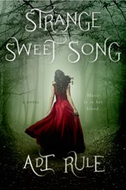Strange Sweet Song : A Novel cover image