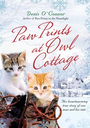 Paw Prints at Owl Cottage : The Heartwarming True Story of One Man and His Cats cover image