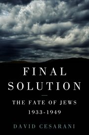 Final Solution : The Fate of the Jews 1933-1949 cover image