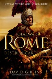 Total War Rome: Destroy Carthage : Destroy Carthage cover image