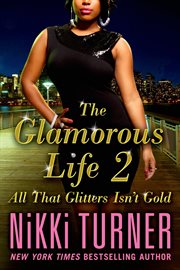All That Glitters Isn't Gold : Glamorous Life cover image