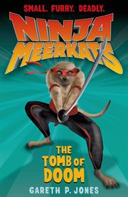 The Tomb of Doom : Ninja Meerkats cover image