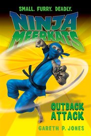 Outback Attack : Ninja Meerkats cover image
