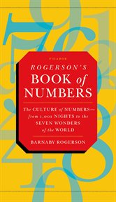 Rogerson's Book of Numbers : The Culture of Numbers---from 1,001 Nights to the Seven Wonders of the World cover image