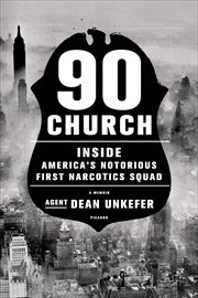 90 Church : Inside America's Notorious First Narcotics Squad cover image
