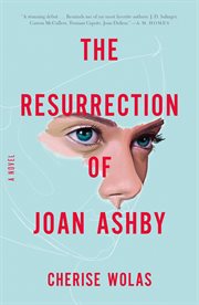 The Resurrection of Joan Ashby : A Novel cover image