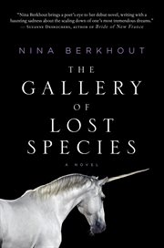 The gallery of lost species : a novel cover image