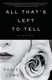 All That's Left to Tell : A Novel cover image