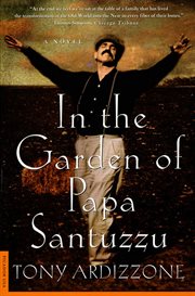 In the Garden of Papa Santuzzu : A Novel cover image