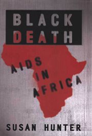 Black Death: AIDS in Africa : AIDS in Africa cover image