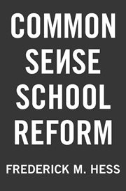 Common Sense School Reform cover image