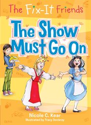 The Show Must Go On : Fix-It Friends cover image