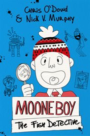 The Fish Detective : Moone Boy cover image