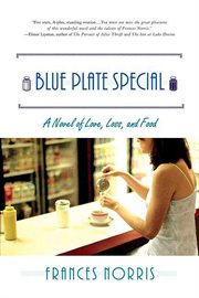 Blue Plate Special : A Novel of Love, Loss, and Food cover image
