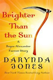 Brighter Than the Sun : Charley Davidson cover image