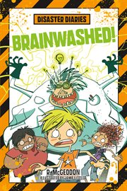Brainwashed! : Disaster Diaries cover image