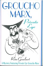 Groucho Marx, Private Eye : Groucho Marx, Master Detective cover image