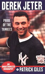 Derek Jeter : Pride Of The Yankees cover image