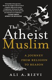 The Atheist Muslim : A Journey from Religion to Reason cover image
